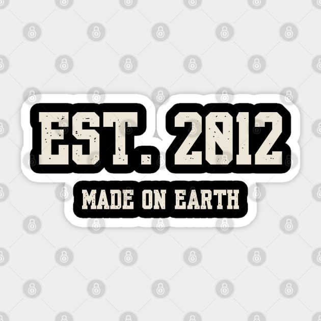 Est. 2012 – Made on Earth by Humans Sticker by Stylecombinator